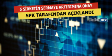 5 Portföy Yönetim Şirketinin Sermaye Artırımına Onay Geldi