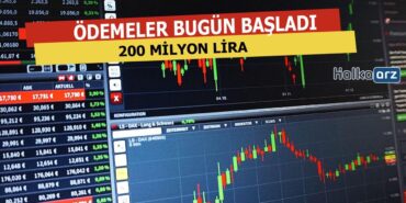 200 Milyon Lira Ödeme Bugün Başladı