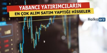 Yabancıların Günlük Bazda Alım Satım Yaptığı Hisseler