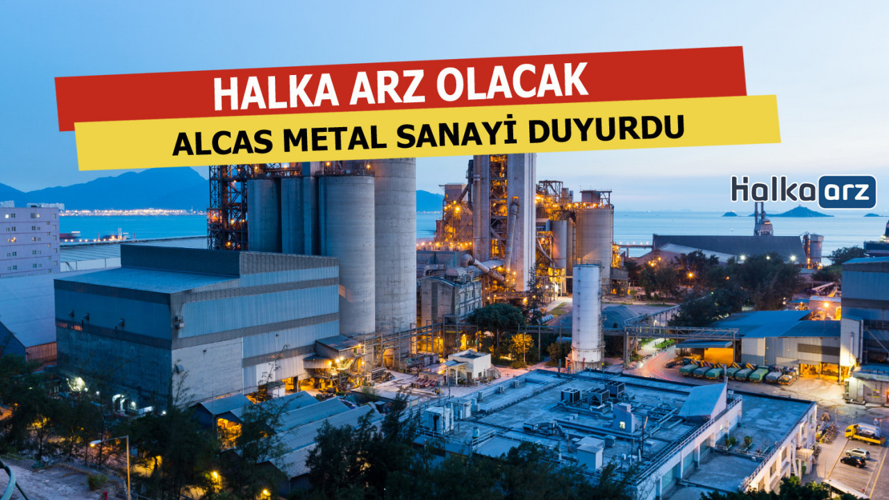 Alcas Metal Halka Arz Olacak