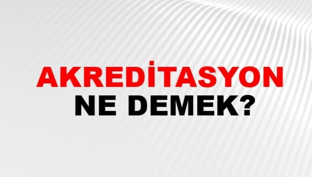 Akreditasyon kartı nedir? Akreditasyon kuralları