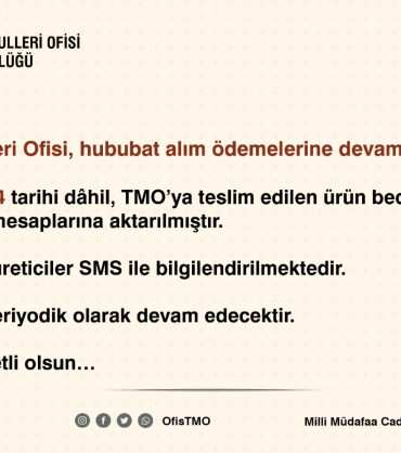 TMO'dan hububat alım ödemelerine devam