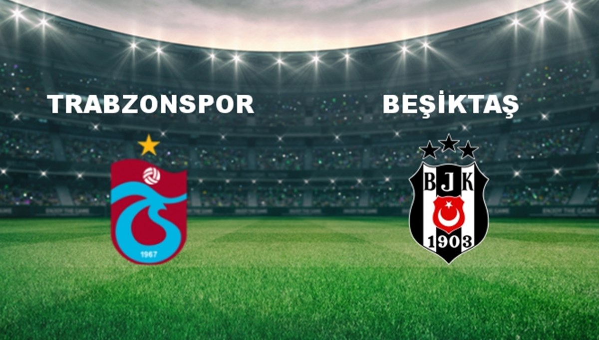 Trabzonspor-Beşiktaş maçı ne zaman? 5